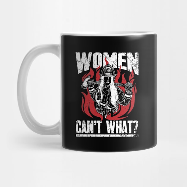 Firewoman Women Can't What ? by captainmood